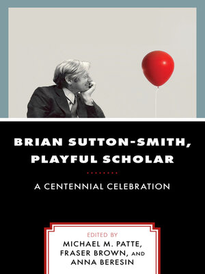 cover image of Brian Sutton-Smith, Playful Scholar